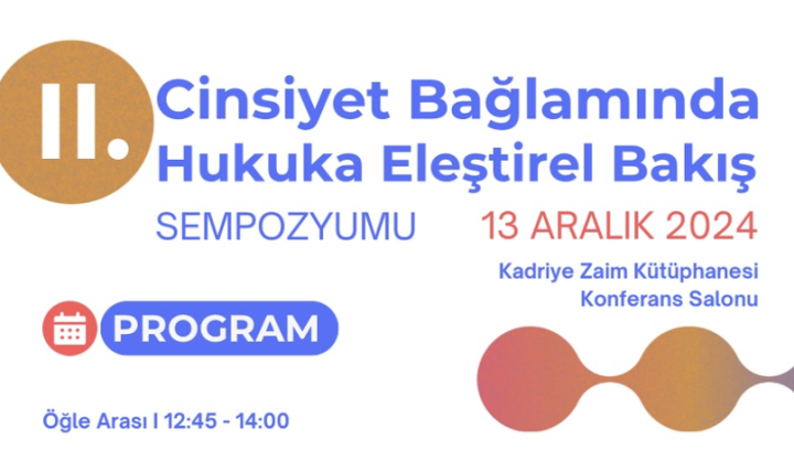 II. Cinsiyet Bağlamında Hukuka Eleştirel Bakış Sempozyumu Programı